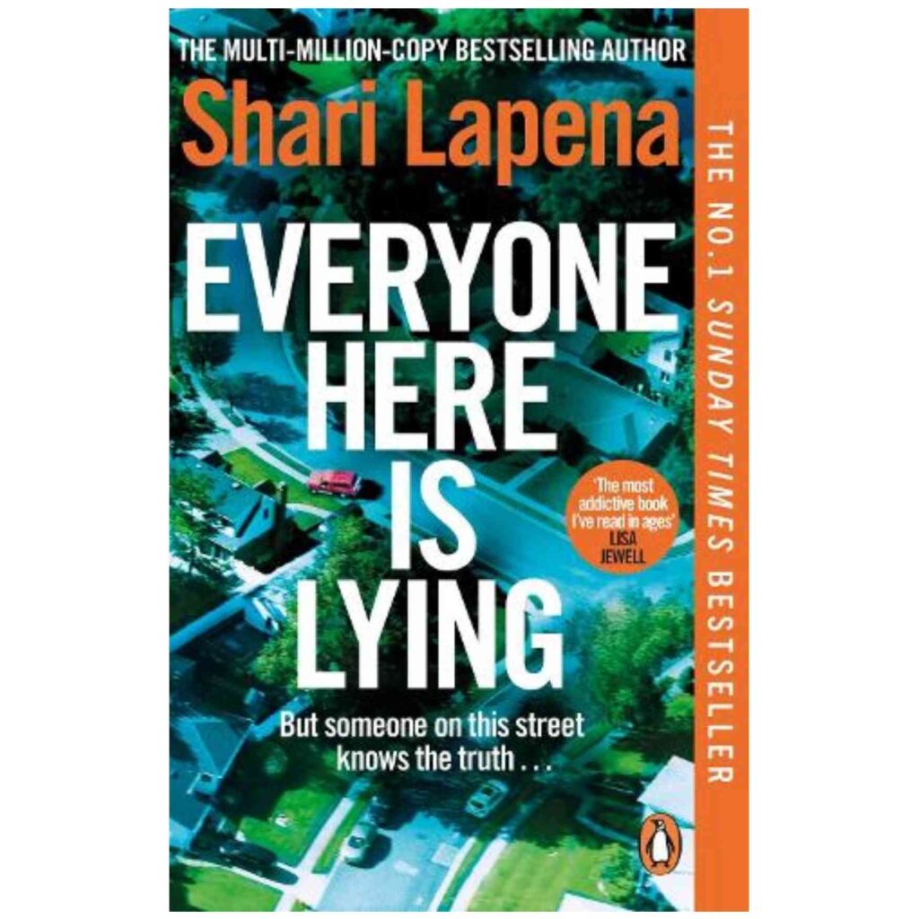 Best Book Club Books for 2026: 20 Brilliant Reads for UK Reading Groups everyone here is lying — shari lapena - The bestselling author of The Couple Next Door delivers another masterclass in suspenseful plotting as a nine-year-old girl vanishes from her seemingly safe neighbourhood and its residents' secrets bubble to the surface.