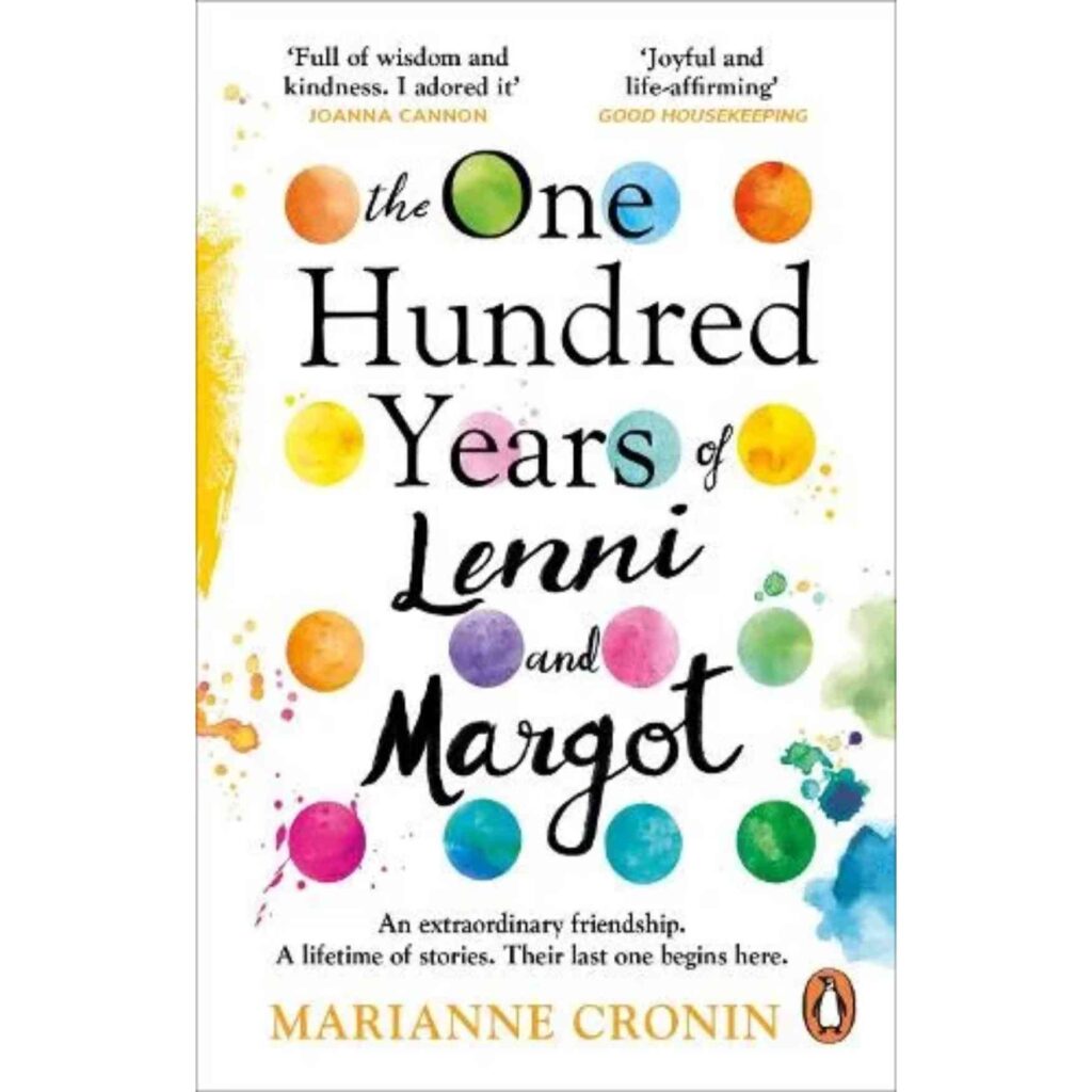 Best Book Club Books for 2026: 20 Brilliant Reads for UK Reading Groups the one hundred years of lenni and margot — marianne croninFiercely alive, disarmingly funny and brimming with tenderness, THE ONE HUNDRED YEARS OF LENNI AND MARGOT unwraps the extraordinary gift of life, and revels in our infinite capacity for friendship and love when we need them most.