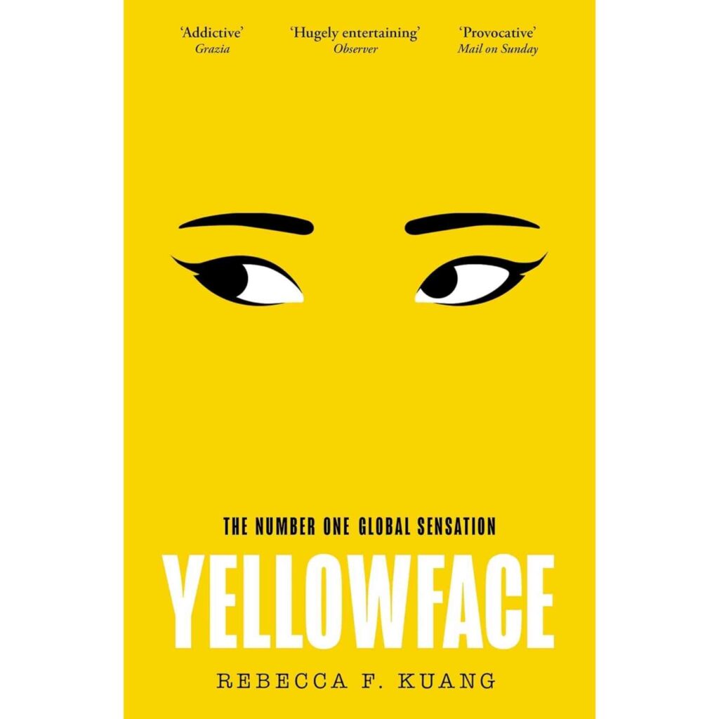 Best Book Club Books for 2026: 20 Brilliant Reads for UK Reading Groups yellowface — r. f. kuang - The bestselling author of Babel harnesses her satirical powers in this tantalising and deliciously humorous literary thriller that investigates ambition, greed and white privilege with deadly precision.